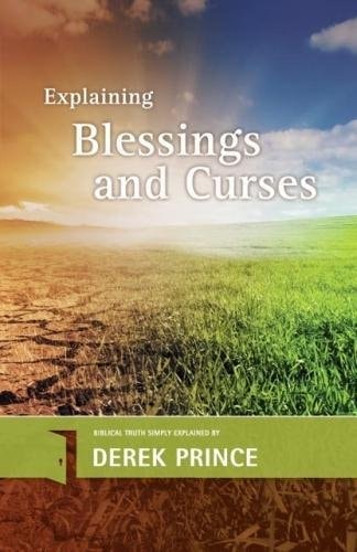 Explaining Blessings and Curses (The Explaining Series)