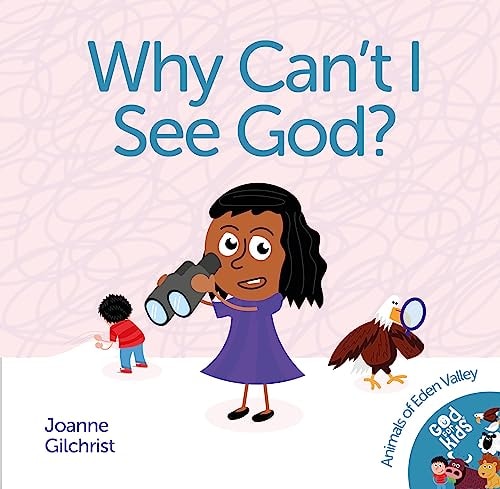 Why Can't I see God? (Animals of Eden Valley)