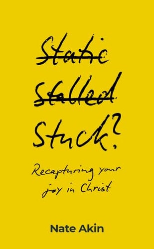 Stuck? : Recapturing your joy in Christ