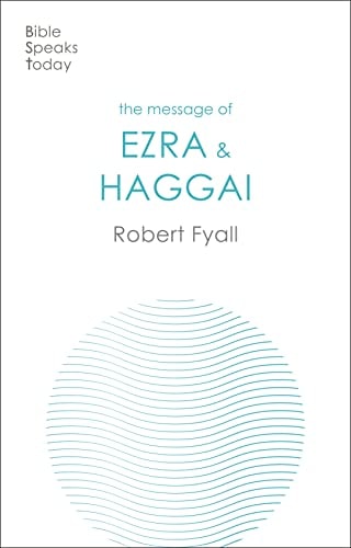 The Message of Ezra & Haggai