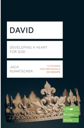 David (Lifebuilder Study Guides): Developing a heart for God