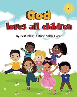 God Loves All Children by Caleb Harris