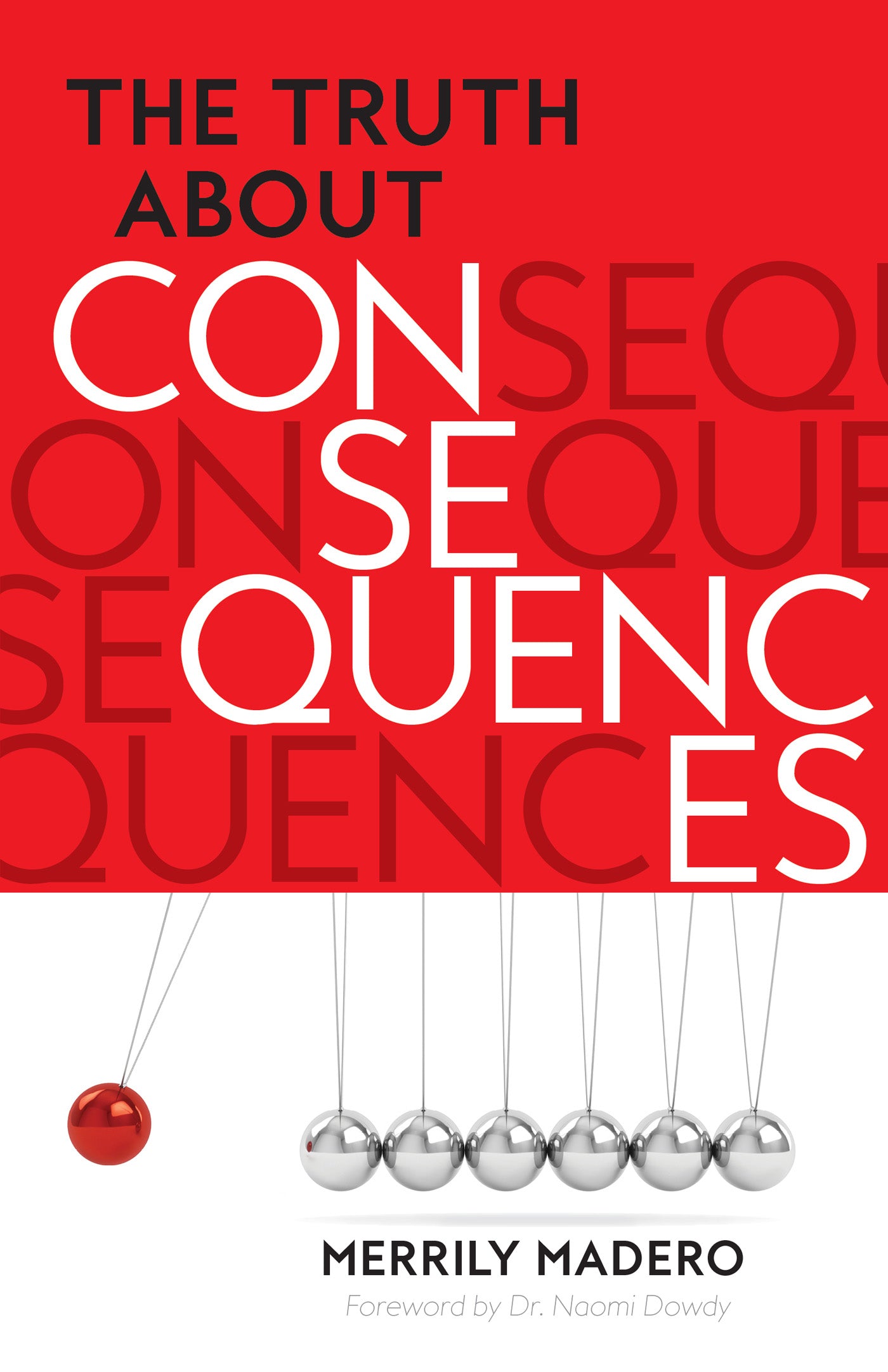 The Truth About Consequences by Merrily Madero