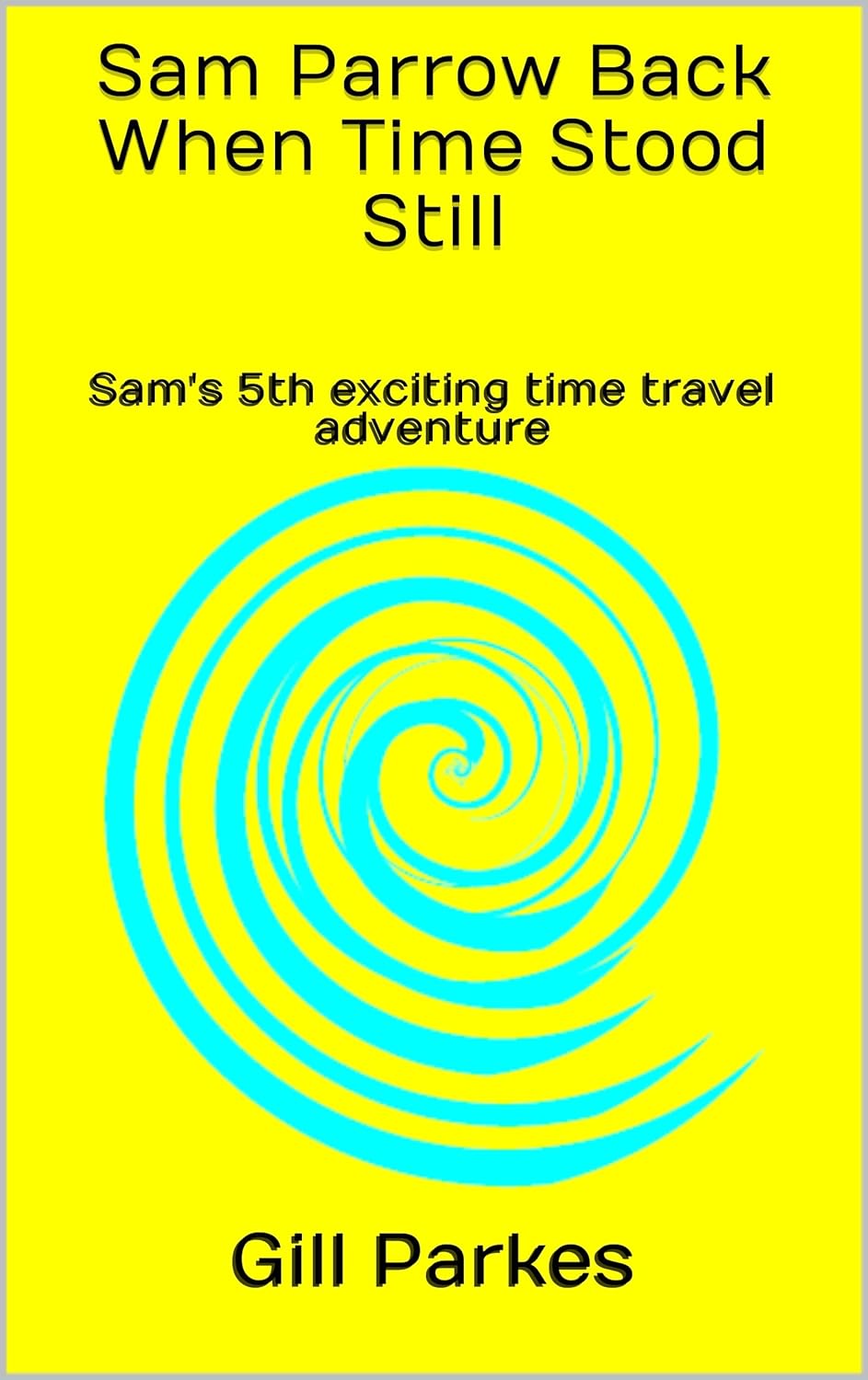 Sam Parrow Back When Time Stood Still by Gillian Parkes