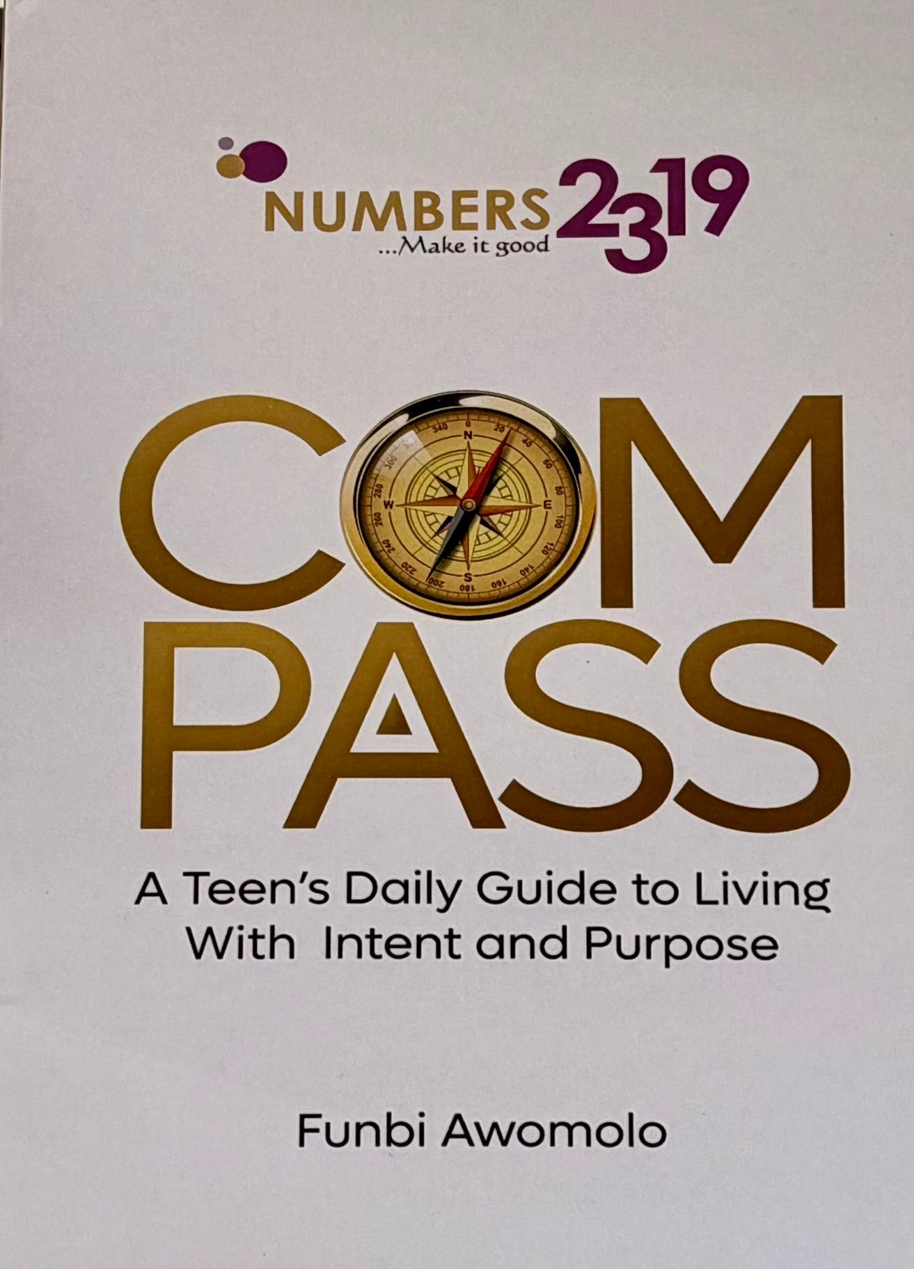 Compass: A Teen’s Daily Guide to Living with Intent and Purpose