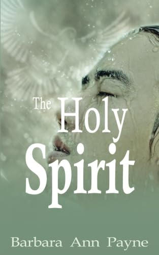 The Holy Spirit by Barbara Ann Payne
