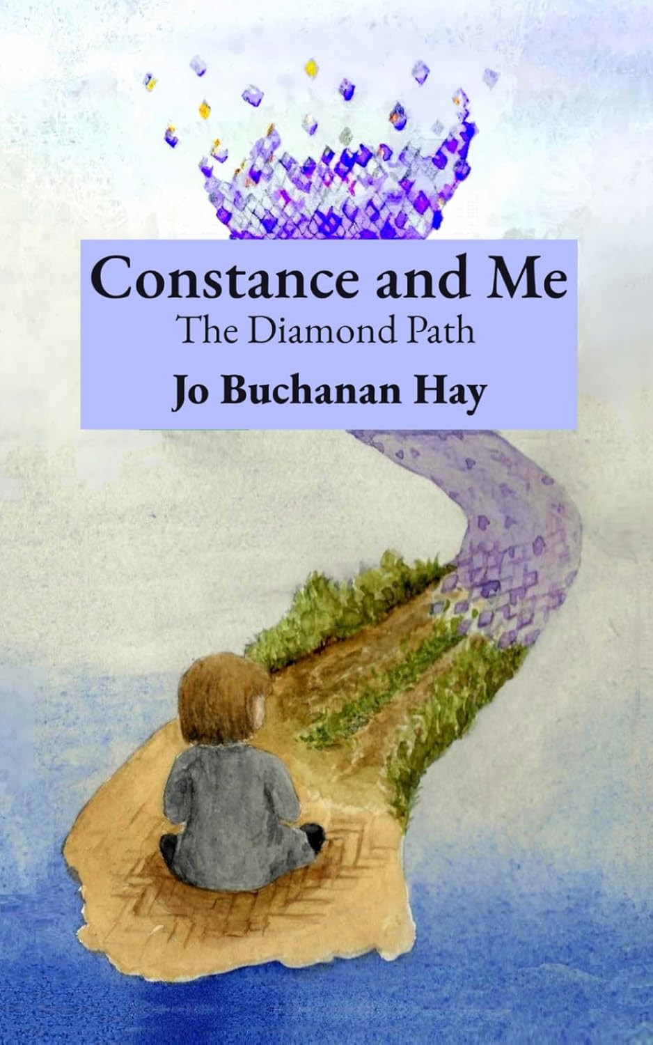 Constance and Me (The Diamond Path): Jo Buchanan Hay