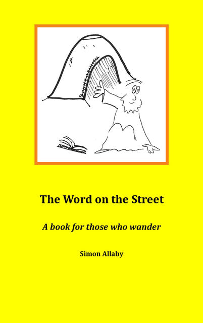 The Word on the Street: A book for those who wander by Simon Allaby
