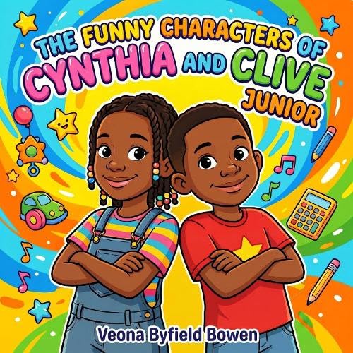 The Funny Characters of Cynthia and Clive Junior by Veona Byfield Bowen