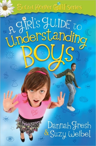 A Girl's Guide to Understanding Boys (Secret Keeper Girl Series)