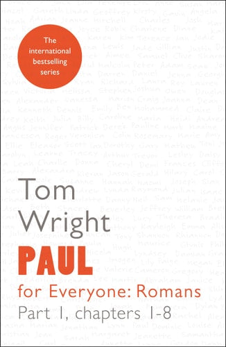 Paul for Everyone: Romans Part 1: Chapters 1-8 (For Everyone Series: New Testament)