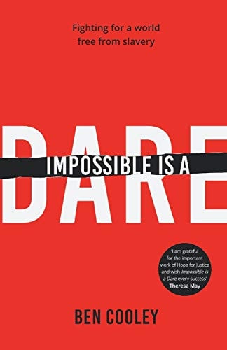 Impossible is a Dare: Fighting for a world free from slavery