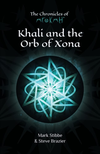 Khali and the Orb of Xona (The Chronicles of Arokah, 1)
