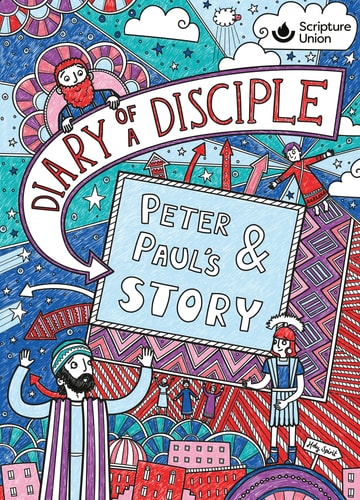 Diary of a Disciple: Peter and Paul's Story