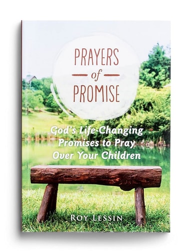 Prayers of Promise: God's Life Changing Promises to Pray Over Your Children