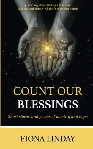 Count Our Blessings: Short stories and poems of identity and hope