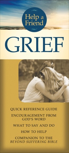 Help a Friend: Grief (Joni Eareckson Tada)