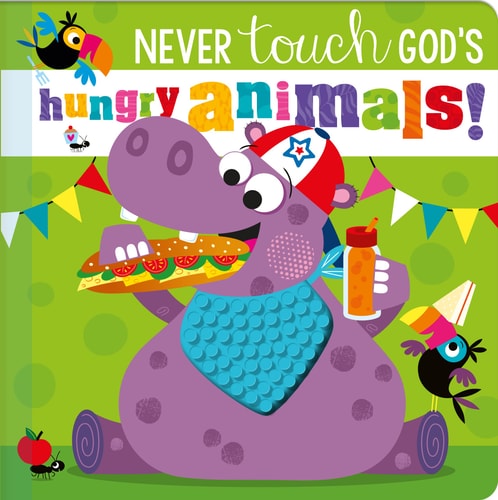NEVER TOUCH GOD'S HUNGRY ANIMALS