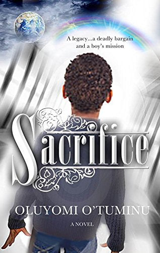 Sacrifice by Oluyomi O'Tuminu