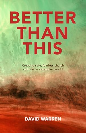 Better Than This by David Warren