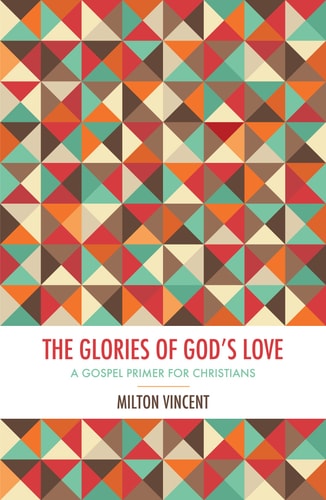 The Glories of Gods Love
