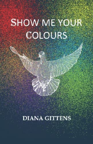 SHOW ME YOUR COLOURS