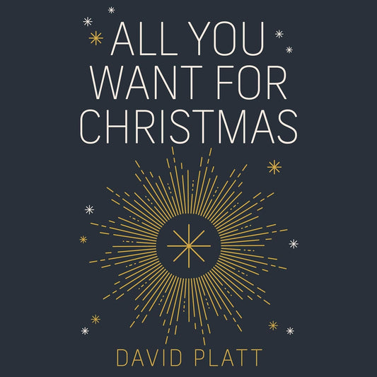 All You Want for Christmas by David Platt