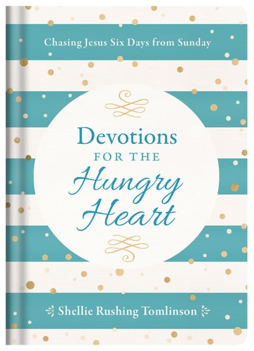 Devotions for the Hungry Heart: Chasing Jesus Six Days from Sunday