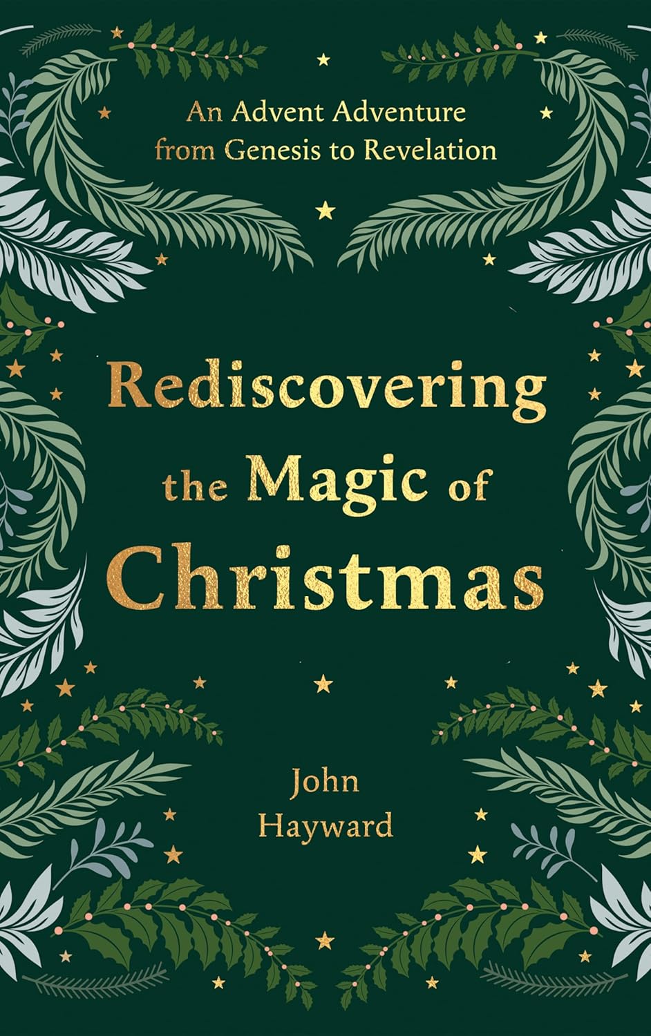 Rediscovering the Magic of Christmas: An Advent Adventure from Genesis to Revelation