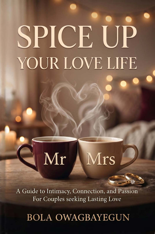 SPICE UP YOUR LOVE LIFE: BOLA OWAGBAYEGUN