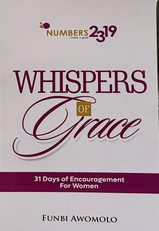 Whispers of Grace: 31 Days of Encouragement for Women by Funbi Awomolo