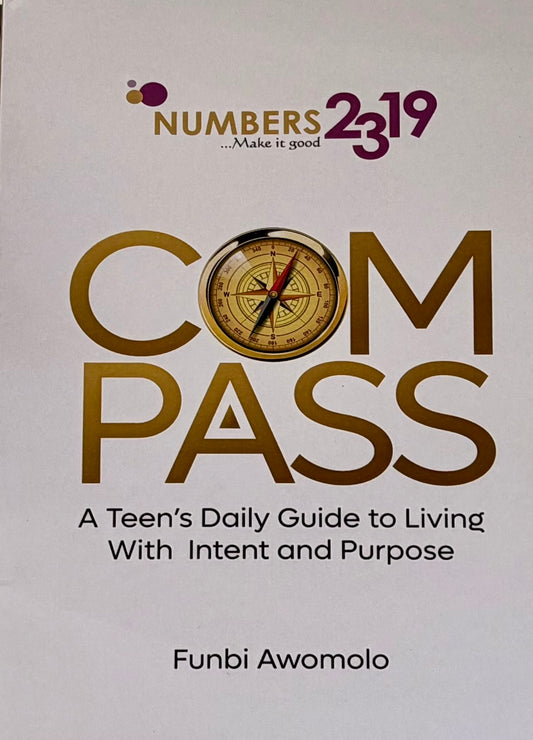Compass: A Teen’s Daily Guide to Living with Intent and Purpose