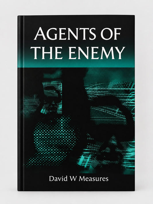 Agents Of The Enemy by David W Measures