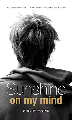 Sunshine on my mind by Philip Yorke