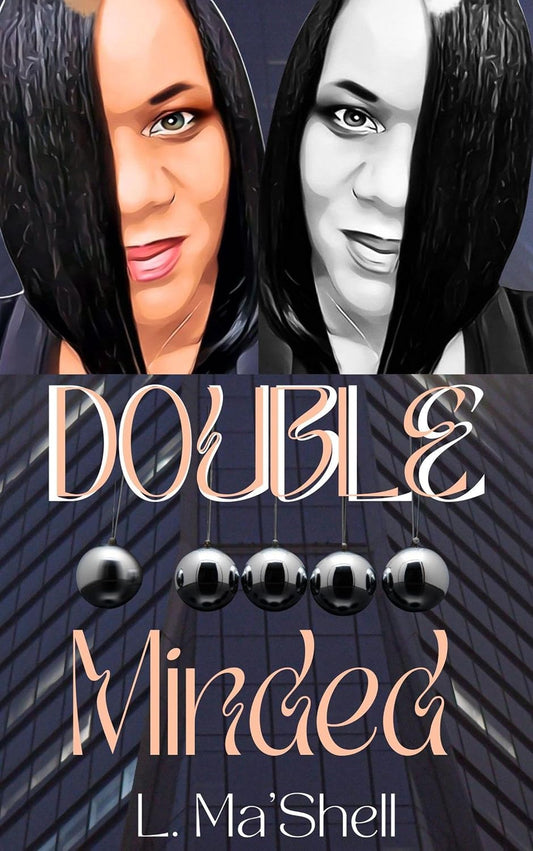 Double Minded by L. Ma’Shell