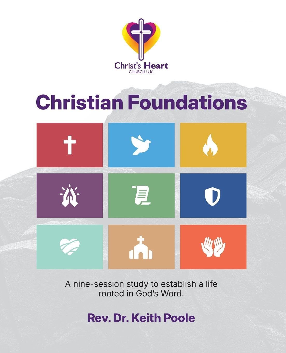 Christian Foundations by Keith Poole