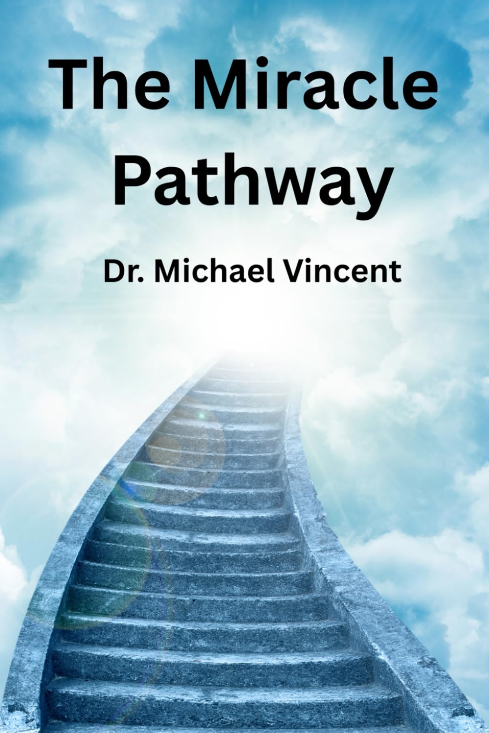 The Miracle Pathway by Michael Vincent