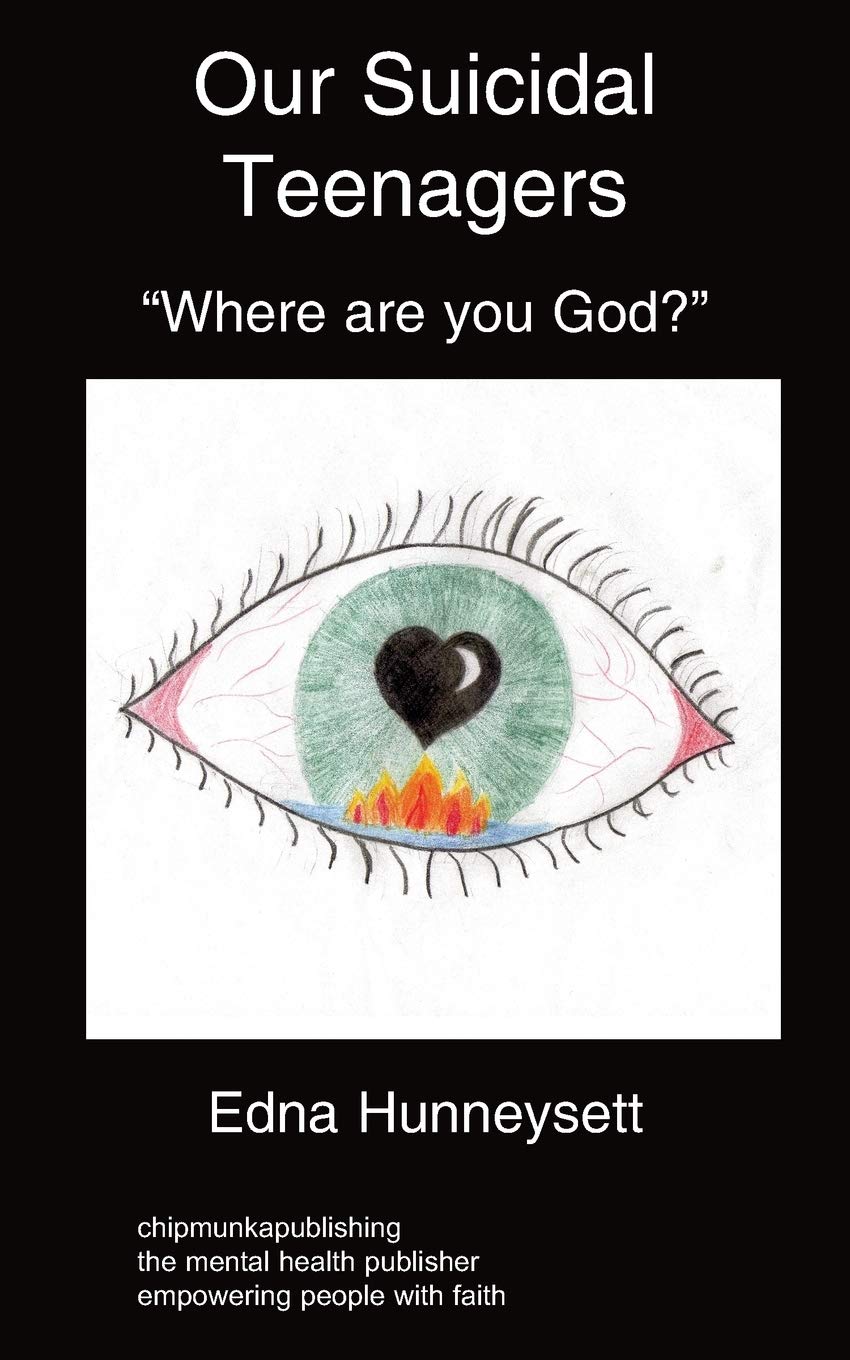 Our Suicidal Teenagers- "Where are You God?" by Edna Hunneysett