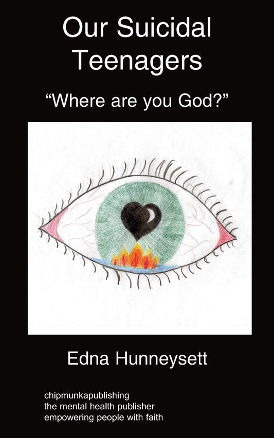 Our Suicidal Teenagers- "Where are You God?" by Edna Hunneysett