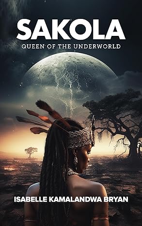 SAKOLA: Queen of the Underworld by Isabelle Bryan