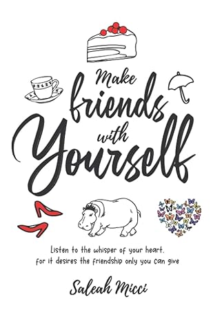 Make Friends with Yourself by Salaeh Micci